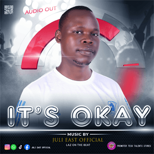 Cover art for “Its Okay” by Juli East Official – a motivational Teso Afrobeat track available on Tesotrumpet.com.