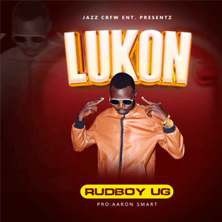 Cover art for ‘Lukon’ by Rudboy UG, a 2026 Ugandan dancehall hit. Teso music vibes.