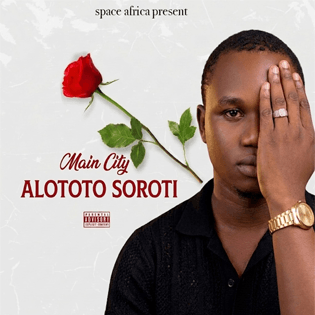 Alototo Soroti by Main City – Dancehall love song MP3 download cover art featuring Soroti City theme